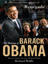 Renegade (eBook): The Making of Barack Obama